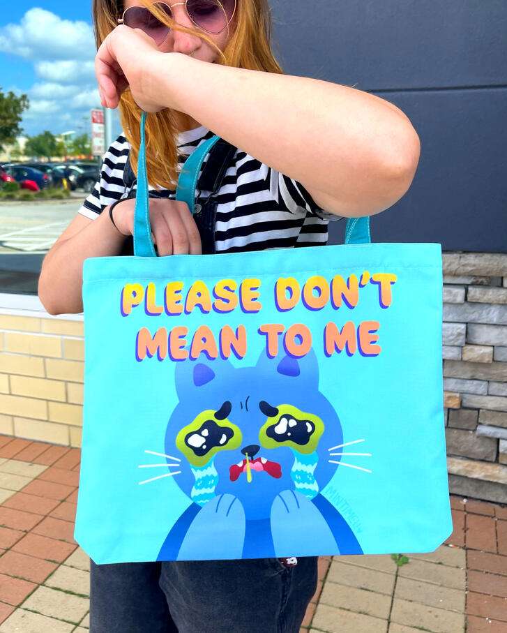 Please Don&#39;t Mean To Me Totebag